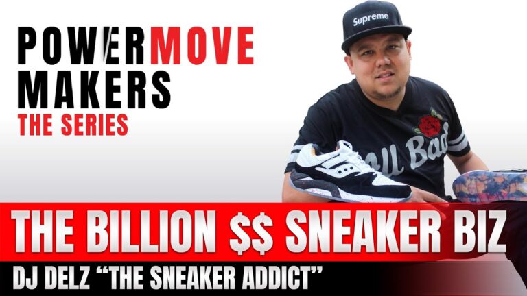 DJ Delz – The Billion Dollar Sneaker Business